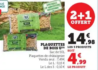 Super U U Plaquettes de bois offre