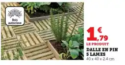 Super U Dalle en pin 5 lames offre