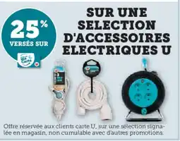 Super U U Sur une selection d'accessoires electriques offre
