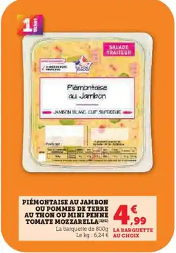Super U Piémontaise au jambon ou pommes de terre au thon ou mini penne tomate mozzarella offre