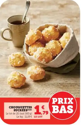 Super U Chouquettes sucrées offre