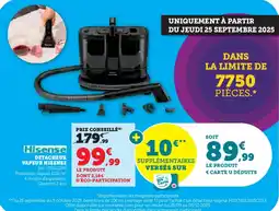 Super U HISENSE Detacheur vapeur hisense réf : hssc07a offre