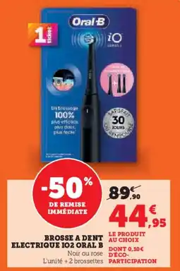 Super U Brosse a dent electrique 102 oral b offre