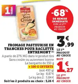 Super U ENTREMONT Fromage pasteurise en tranches pour raclette offre
