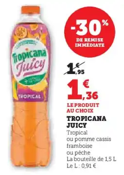 Super U Tropicana juicy offre