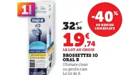 Super U ORAL B Brossettes io offre