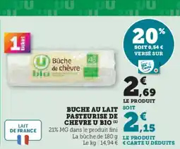 Super U U BIO Buche au lait soit pasteurise de chevre offre