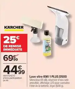 Carrefour Drive Kärcher - lave vitre kwi 1 plus d500 offre