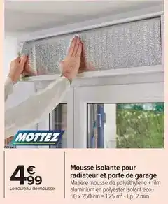 Carrefour Drive Mottez - mousse isolante pour radiateur et porte de garage offre