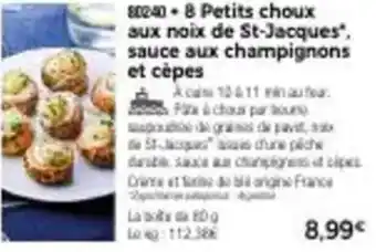 Thiriet 8 petits choux aux noix de st-jacques". sauce aux champignons et cépes offre