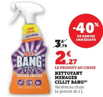 Super U Nettoyant menager cillit bang offre