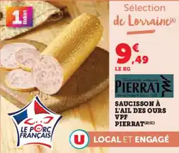 Super U Saucisson à l'ail des ours vpf pierrat offre