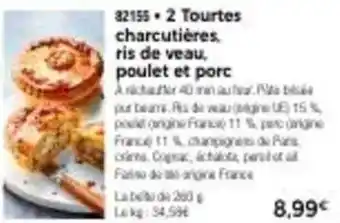 Thiriet 2 tourtes charcutieres, ris de veau, poulet et porc offre