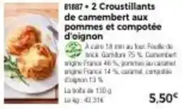 Thiriet 2 croustillants de camembert aux pommes et compotée d'oignon offre