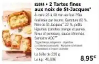 Thiriet 2 tartes fines aux noix de st-jacques offre
