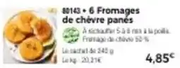 Thiriet 6 fromages de chèvre panés offre
