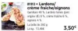 Thiriet Lardons/creme fraiche/oignons offre