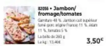 Thiriet Jambon/fromage/tomates offre