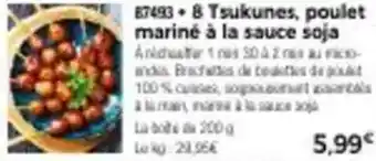 Thiriet 8 Tsukunes, poulet mariné à la sauce soja offre