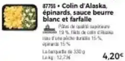 Thiriet Colin d'Alaska, épinards, sauce beurre blanc et farfalle offre