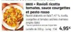 Thiriet Ravioli ricotta tomates, sauce courgettes et pesto rosso offre