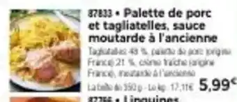 Thiriet Palette de porc et tagliatelles, sauce moutarde à l'ancienne offre