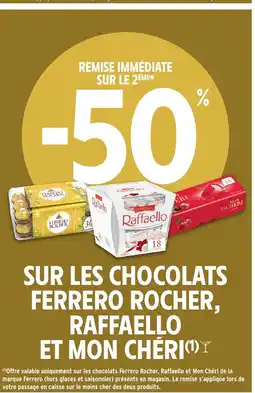 Intermarché Hyper Sur les chocolats ferrero rocher, raffaello et mon chéri offre