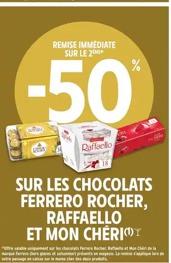 Intermarché Hyper Sur les chocolats ferrero rocher, raffaello et mon chéri offre