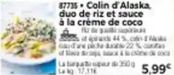 Thiriet Colin d'Alaska, duo de riz et sauce à la crème de coco offre