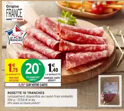 Intermarché Hyper Rosette 10 tranches offre