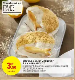 Intermarché Hyper Coquille saint jacques (i) à la normande offre