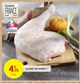 Intermarché Hyper Cuisse de dinde offre