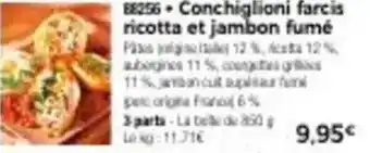 Thiriet Conchiglioni farcis ricotta et jambon fumé offre