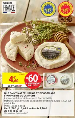 Intermarché Hyper Duo saint marcellin igp et picodon aop fromagerie de la drome offre