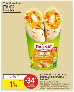 Intermarché Hyper DAUNAT Be wrappy le chicken, cheddar & crudités offre