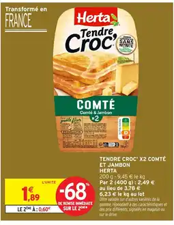 Intermarché Hyper HERTA Tendre croc' x2 comté et jambon offre