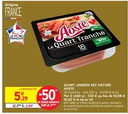 Intermarché Hyper AOSTE Quart jambon sec nature offre
