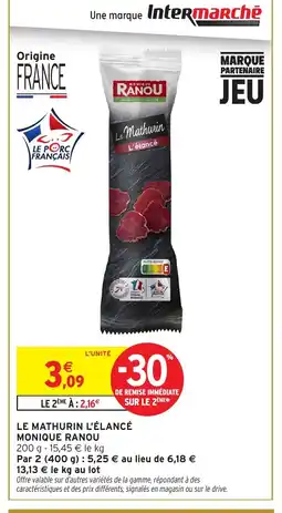 Intermarché Hyper MONIQUE RANOU Le mathurin l'élancé offre