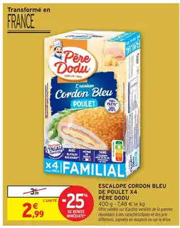 Intermarché Hyper PÈRE DODU Escalope cordon bleu de poulet x4 offre