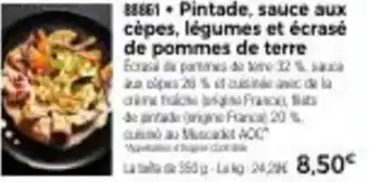 Thiriet Pintade, sauce aux cépes, légumes et écrasé de pommes de terre offre