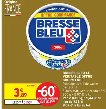 Intermarché Hyper Bresse bleu le véritable offre gourmande offre