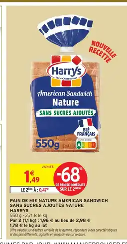 Intermarché Hyper HARRYS Pain de mie nature american sandwich sans sucres ajoutés nature offre
