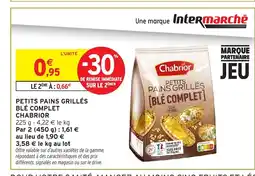 Intermarché Hyper CHABRIOR Petits pains grillés blé complet offre