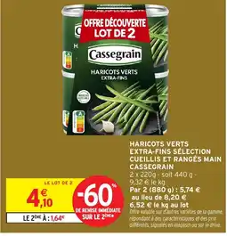 Intermarché Hyper CASSEGRAIN Haricots verts extra-fins sélection cueillis et rangés main offre