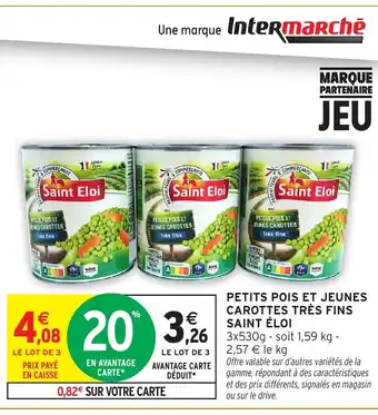 Intermarché Hyper SAINT ÉLOI Petits pois et jeunes carottes très fins offre