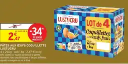 Intermarché Hyper LUSTUCRU Pâtes aux ceufs coquillette offre