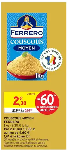 Intermarché Hyper FERRERO Couscous moyen offre