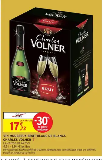 Intermarché Hyper CHARLES VOLNER Vin mousseux brut blanc de blancs offre
