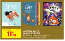 Intermarché Hyper Mortelle adele bayard jeunesse offre