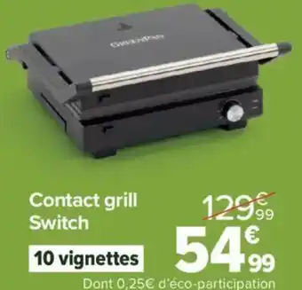 Carrefour Market Contact grill Switch offre